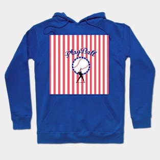 Play Ball Hoodie